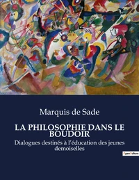 La philosophie dans le boudoir