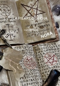 Nora Nash - La pierre de Srha Tome 3 : .