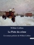 Wilkie Collins - La Piste du crime.