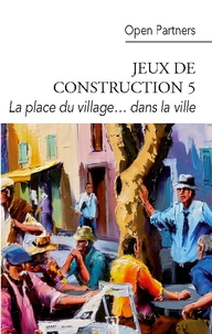 La place du village... dans la ville