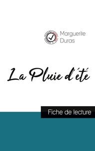Marguerite Duras - La Pluie d'été de Marguerite Duras (fiche de lecture et analyse complète de l'oeuvre).