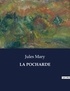 Jules Mary - Les classiques de la littérature  : La pocharde - ..