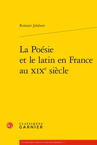 La Poésie et le latin en France au XIXe siècle