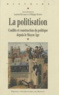 Laurent Bourquin et Philippe Hamon - La politisation - Conflits et construction du politique depuis le Moyen Age.