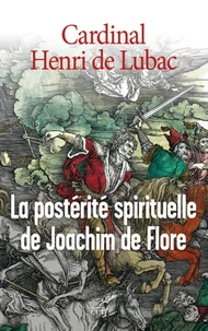 La postérité spirituelle de Joachim de Flore