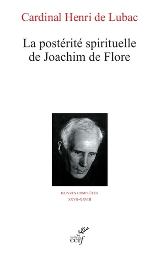 La postérité spirituelle de Joachim de Flore. De Joachim à nos jours