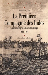 La Première Compagnie des Indes (1664-1704)