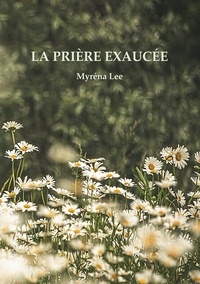 Myréna Lee - La Prière Exaucée.