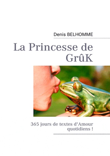 Denis Belhomme - La princesse de Grûk.