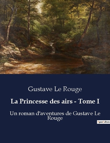 Rouge gustav Le - La princesse des airs tome i - Un roman d aventures de gustav.