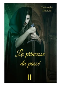 La princesse du passé Tome 2