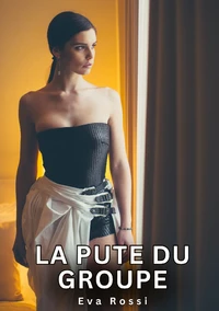 La pute du groupe