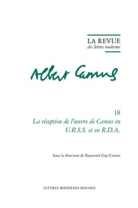  Classiques Garnier - La réception de l'oeuvre de Camus en U.R.S.S.