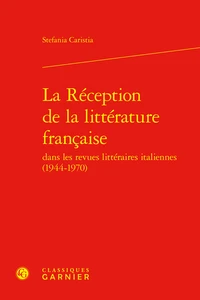 La réception de la littérature francaise dans les revues littéraires italiennes