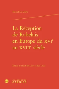 La réception de Rabelais en Europe du XVIe au XVIIIe siècle