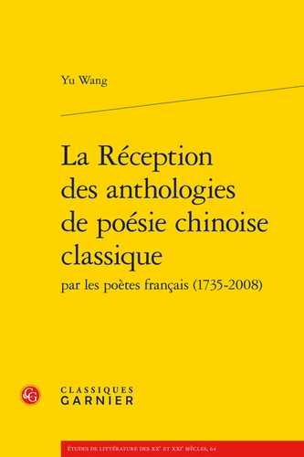 La réception des anthologies de poésie chinoise classique par les poètes français