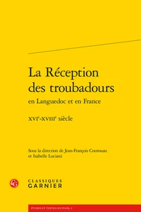 La réception des troubadours en Languedoc et en France