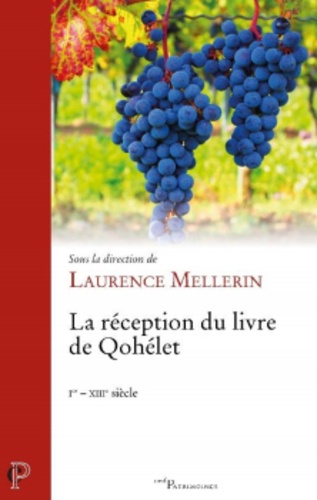 Laurence Mellerin - La réception du Livre de Qohélet - Ier-XIIIe siècle.
