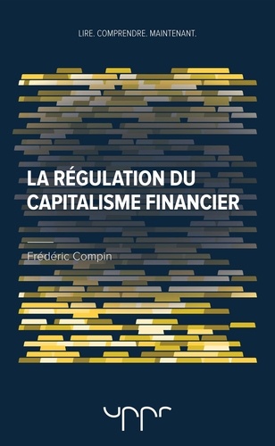 Frédéric Compin - La régulation du capitalisme financier.