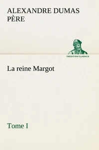 La reine Margot - Tome I