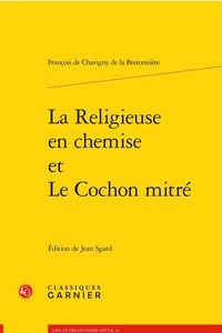 François de Chavigny de La Bretonnière - La religieuse en chemise et le cochon mitré.