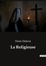 Denis Diderot - Les classiques de la littérature  : La Religieuse.