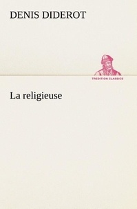 Denis Diderot - La religieuse - La religieuse.