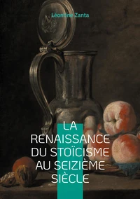 La Renaissance du stoïcisme au seizième siècle