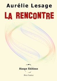 Aurélie Lesage - Hors sentier  : La Rencontre - -.