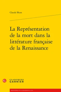La représentation de la mort dans la littérature francaise de la renaissance