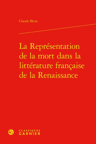 La représentation de la mort dans la littérature francaise de la renaissance