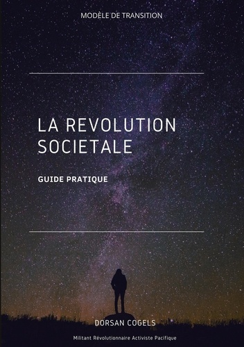 La Révolution Sociétale. Guide Pratique