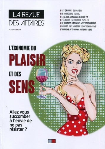 Nicolas Menguy - La revue des affaires N° 6 : L'économie du plaisir et des sens.