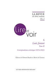 Clément Paradis et Hervé de Christen - La Revue des lettres modernes N° 6-2, 2021 : Correspondance artistique (1874-1892) - Tome 2, Louis Janmot.
