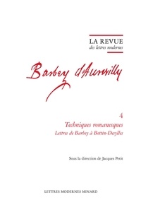 Jacques Petit et Patrick Marot - La Revue des lettres modernes - Techniques romanesques Lettres de Barbey à Bottin-Desylles.