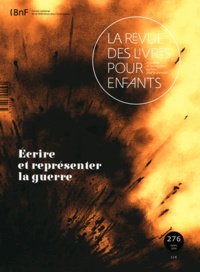 Jacques Vidal-Naquet - La revue des livres pour enfants 276 : Ecrire et représenter la guerre.