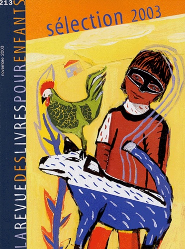 Françoise Ballanger et Nathalie Beau - La revue des livres pour enfants N° 213 Novembre 2003 : Sélection 2003.