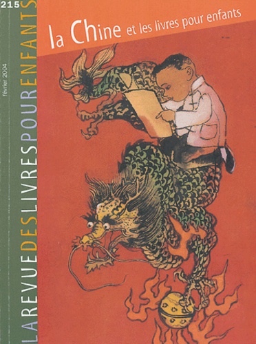 Nic Diament et  Collectif - La revue des livres pour enfants N° 215 Février 2004 : La Chine et les livres pour enfants.