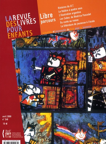 René Grosso et Françoise Le Bouar - La revue des livres pour enfants N° 240, Avril 2008 : Libre parcours.