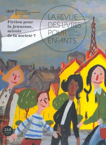 Jacques Vidal-Naquet - La revue des livres pour enfants N° 268, Décembre 201 : Fiction pour la jeunesse, miroir de la société ?.