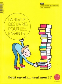 Anne Blanchard - La revue des livres pour enfants N° 322 : Tout savoir... vraiment ?.