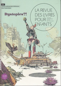 Anne Blanchard - La revue des livres pour enfants N° 328, janvier 2023 : Dystopies ?!.