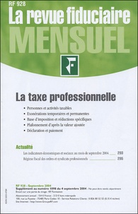  Revue fiduciaire - La revue fiduciaire N° 928, Septembre 20 : La taxe professionnelle.