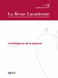 Jean-Paul Hiltenbrand - La Revue Lacanienne N° 13, Septembre 201 : L'intelligence de la jalousie.
