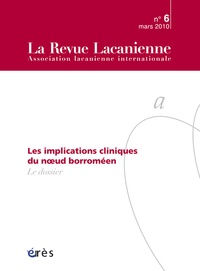 Pierre-Christophe Cathelineau et Marc Darmon - La Revue Lacanienne N° 6 : Les implications cliniques du noeud borroméen.