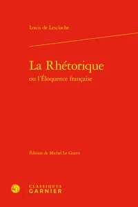 La Rhétorique ou l'Éloquence française