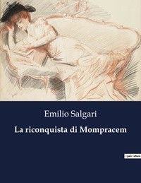 Emilio Salgari - Classici della Letteratura Italiana  : La riconquista di Mompracem - 2482.