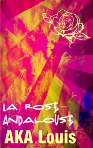 La rose andalouse
