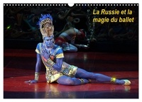 - photographer on stage alain Hanel - CALVENDO Art  : La Russie et la magie du ballet (Calendrier mural 2024 DIN A3 vertical), CALVENDO calendrier mensuel - Les plus beaux ballets classiques ont une âme russe..
