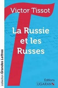 Victor Tissot - La Russie et les russes.